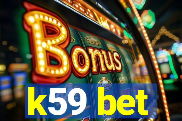 k59 bet